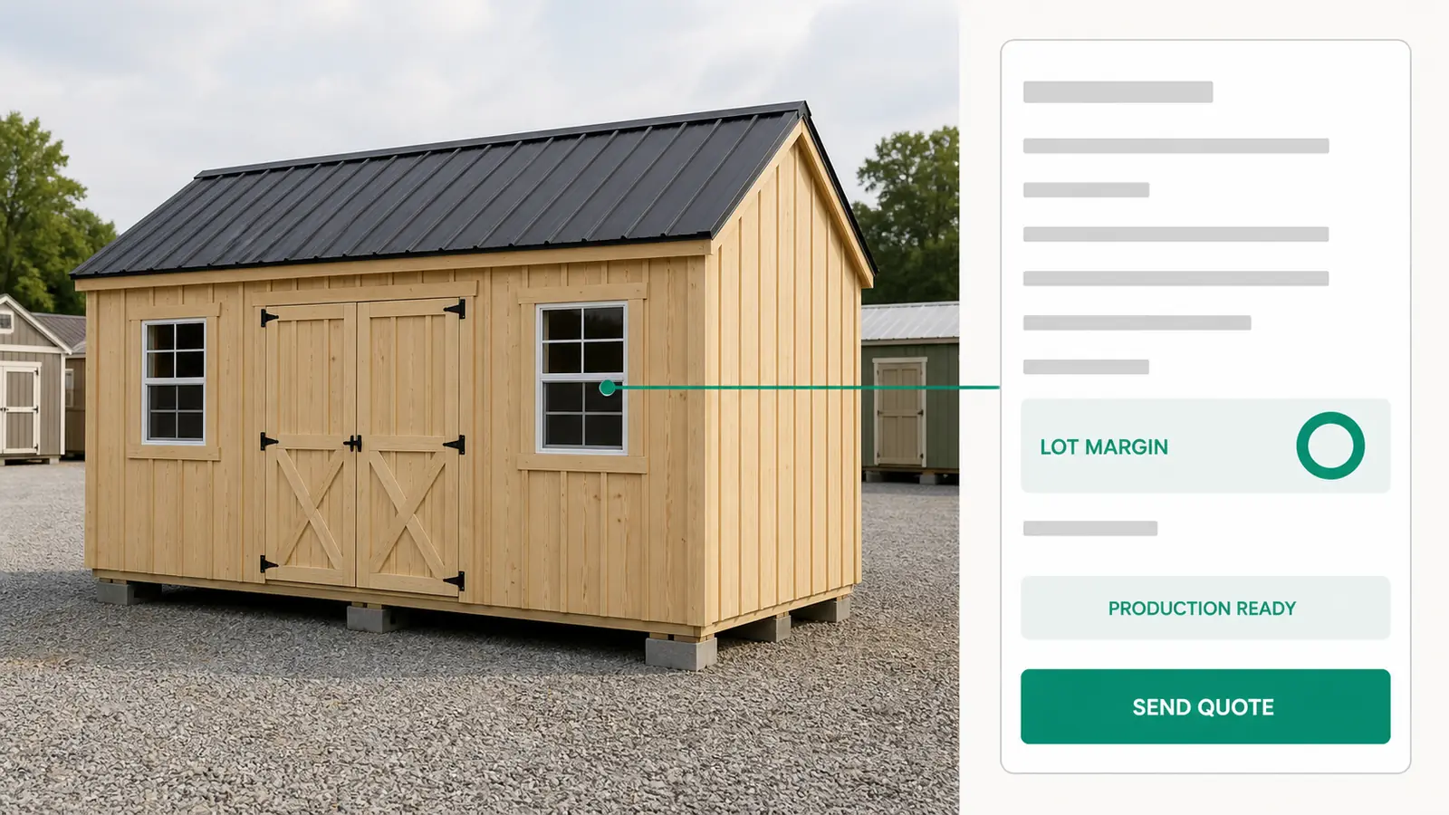 A dealer lot quote for a configured gable shed, the price with the lot's margin included and the order ready for the factory