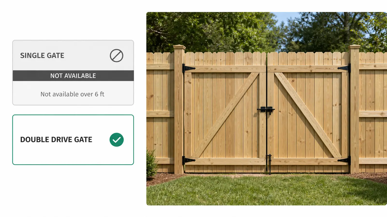 Buildability rules blocking a single frame on a wide opening, offering the double drive gate a pine privacy fence needs.